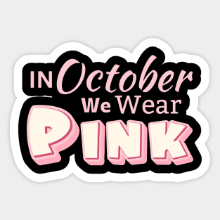 In October We Wear Pink Sticker